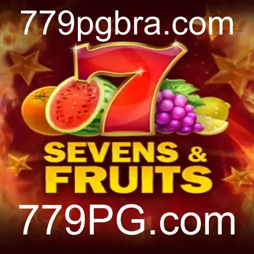 Descubra o Empolgante Mundo de SevensFruits no 779PG.com